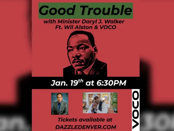 A poster for Good Trouble with Minister Daryl J. Walker feat. Wil Alston & VOCO  event