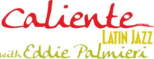 Caliente Latin Jazz with Eddie Palmieri