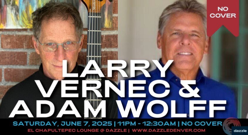 A poster for El Chapultepec Piano Lounge presents: Larry Vernec & Adam Wolff  event