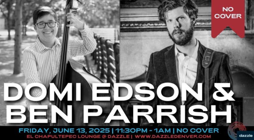 A poster for El Chapultepec Piano Lounge presents: Domi Edson & Ben Parrish  event
