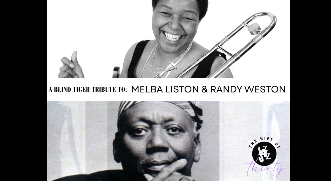 A poster for A Blind Tiger Tribute to Melba Liston & Randy Weston event