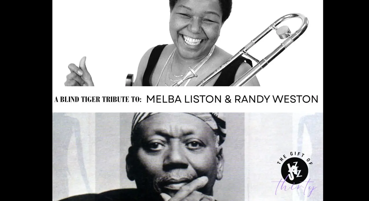 A poster for A Blind Tiger Tribute to Melba Liston & Randy Weston event
