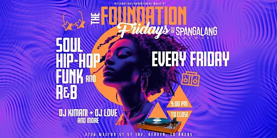 A poster for Foundation Friday Night | DJ Kimani, DJ Love, DJ Lazy Eyez event