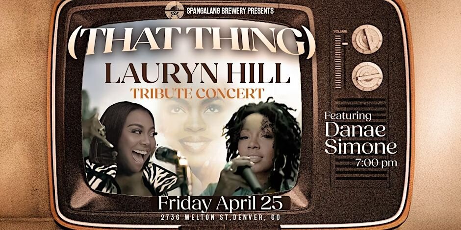 A poster for That Thing – Lauryn Hill Tribute featuring Danae Simone event