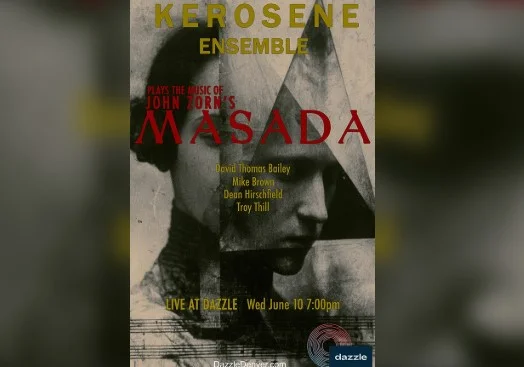 A poster for Kerosene Ensemble Plays the Music of Masada event
