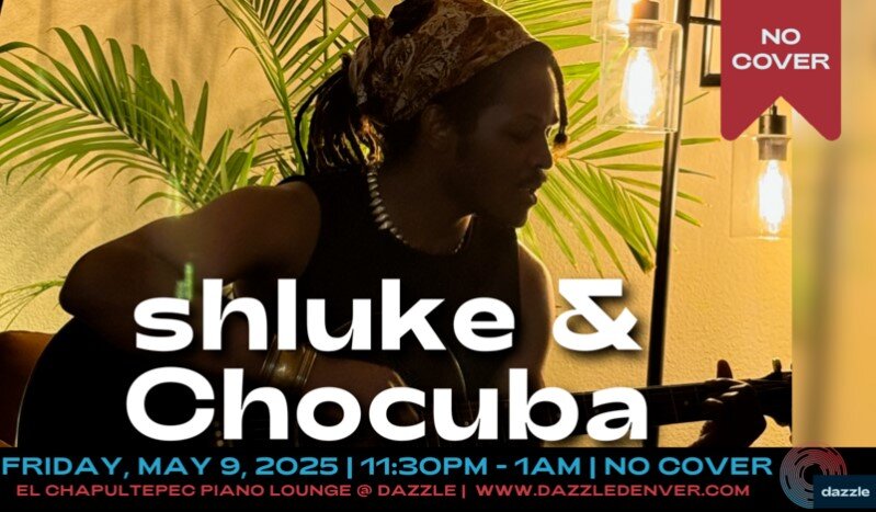 A poster for El Chapultepec Piano Lounge presents: Shulke & Chocuba  event