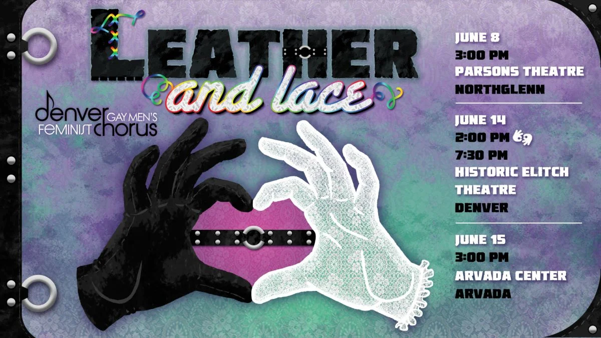 A poster for Leather & Lace: A Pride Month Concert ft. the Denver Feminist Chorus & Denver Gay Men’s Chorus event