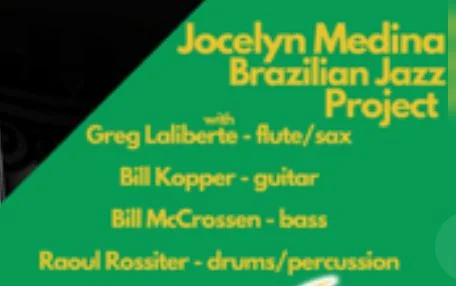 A poster for Jocelyn Medina Brazilian Jazz Project event