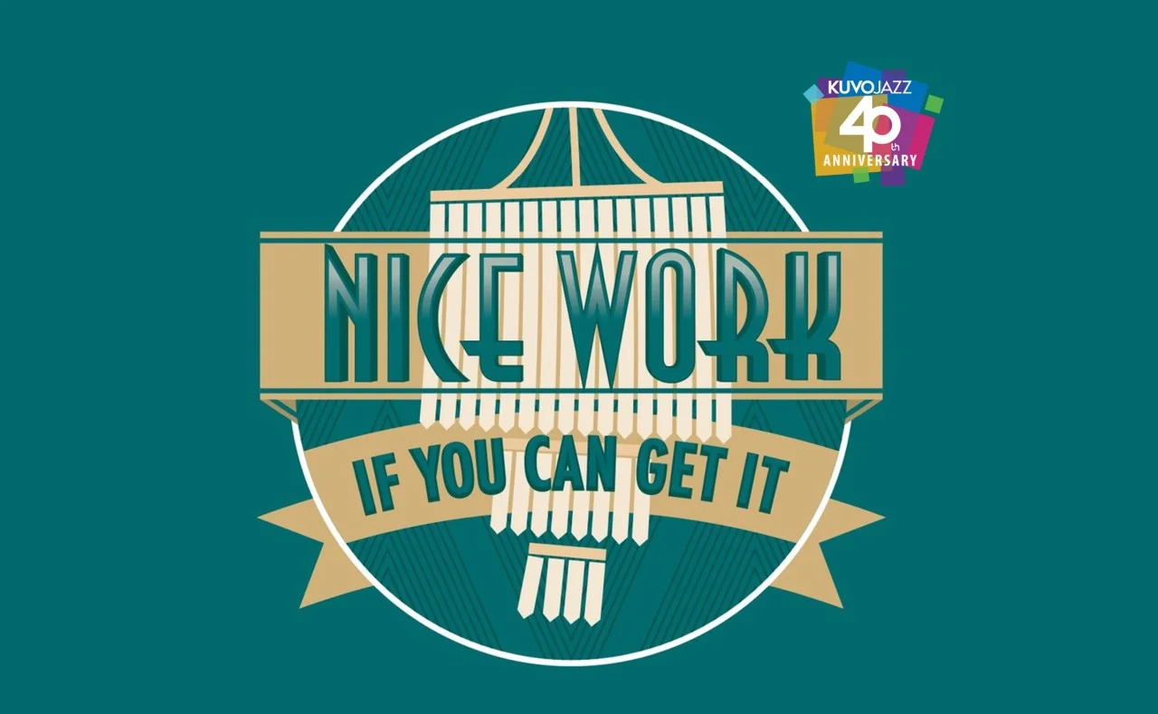 A poster for Nice Work If You Can Get It event