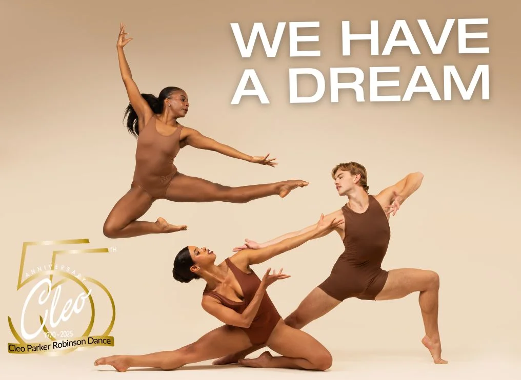 A poster for Cleo Parker Robinson Dance - We Have a Dream! event