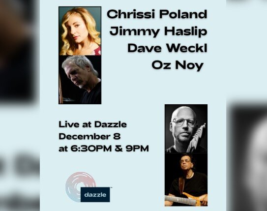 A poster for Chrissi Poland / Oz Noy / Dave Weckl / Jimmy Haslip  event