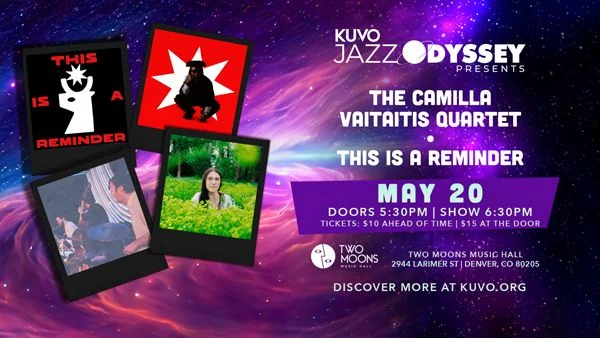 A poster for Jazz Odyssey Presents: The Camilla Vaitaitis Quartet & This Is A Reminder event