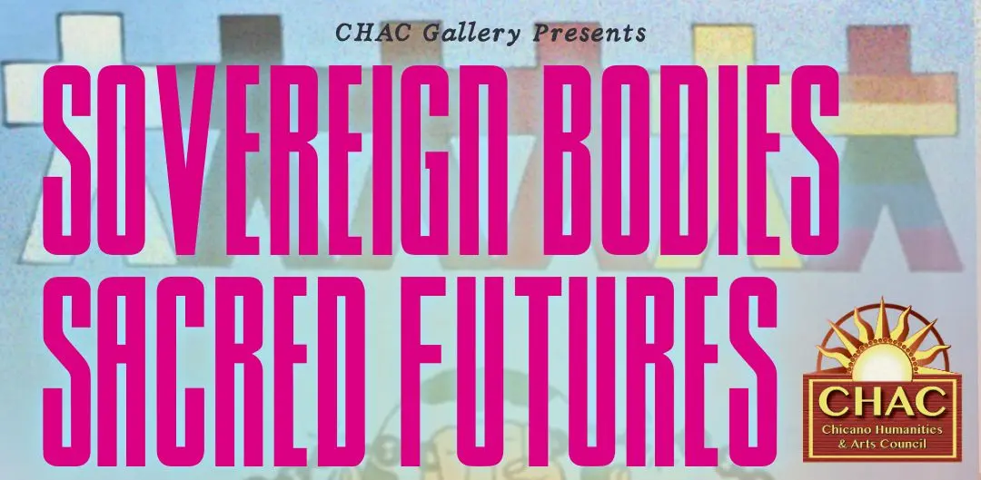 A poster for Sovereign Bodies Sacred Futures Exhibit event