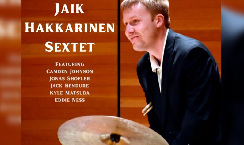 A poster for Jaik Hakkarinen Sextet event
