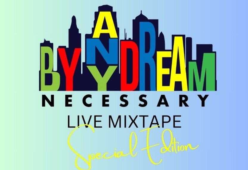 A poster for DCI Tour: "By Any Dream Necessary" Live Mixtape event