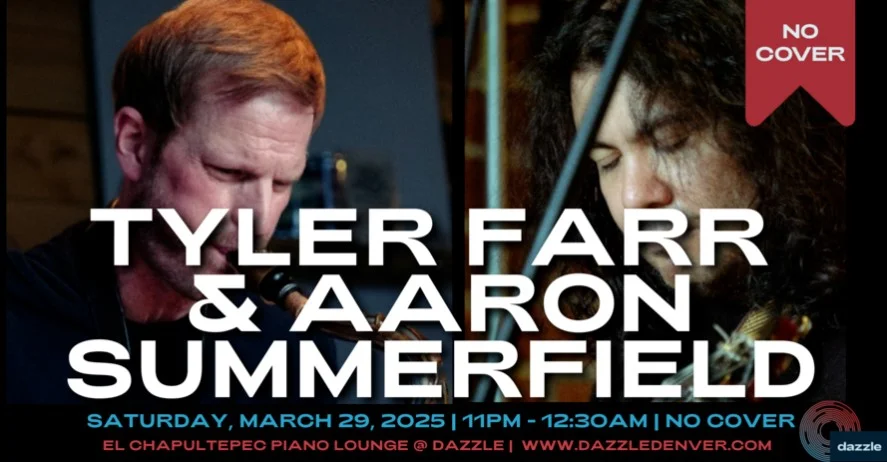 A poster for El Chapultepec Piano Lounge presents: Tyler Farr & Aaron Summerfield  event