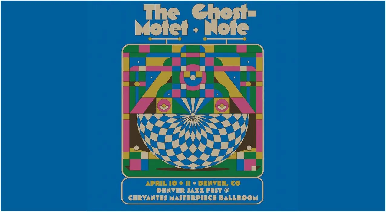 A poster for Denver Jazz Fest Presents: The Motet & Ghost-Note with Special Guests event