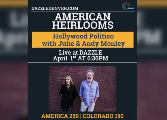 A poster for American Heirlooms: Hollywood Politico feat. Julie Monley, Andy Monley, Mike Brown, Frederic Desmoulins, Ron Smith event