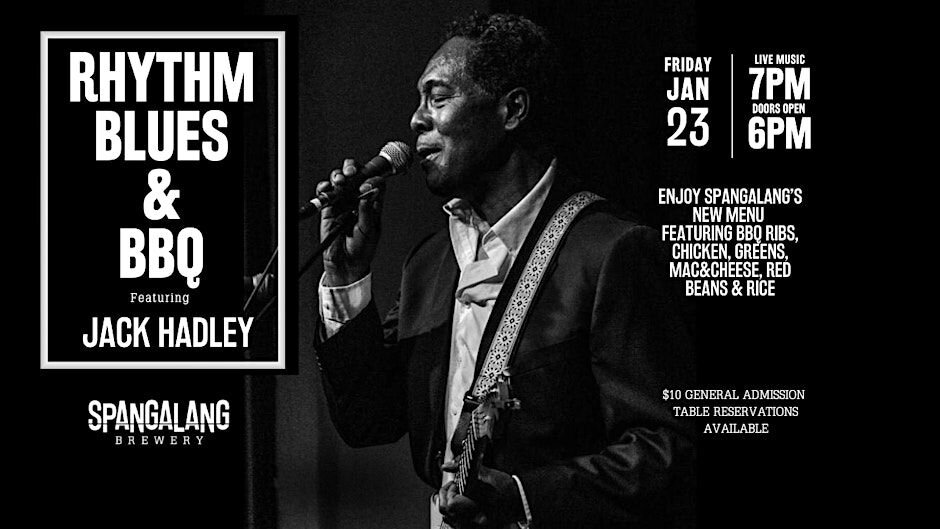 A poster for Rhythm Blues & BBQ - Jack Hadley Live at Spangalang event