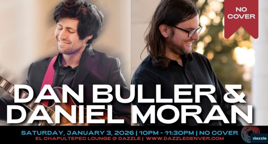 A poster for El Chapultepec Piano Lounge presents: Dan Buller & Daniel Moran  event