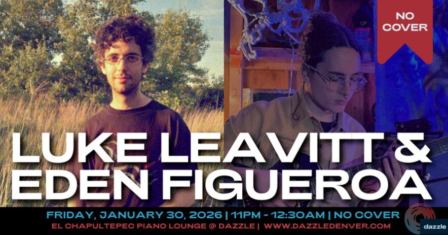 A poster for El Chapultepec Lounge presents: Luke Leavitt & Eden Figueroa  event