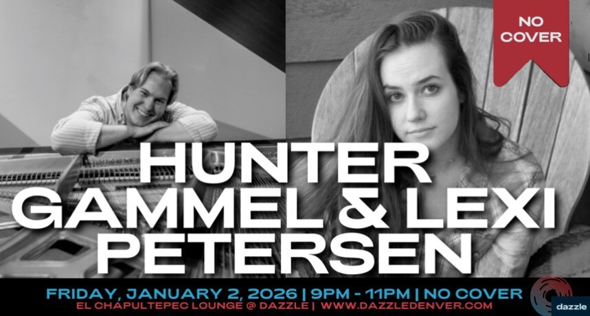 A poster for El Chapultepec Piano Lounge presents: Hunter Gammel & Lexi Petersen event