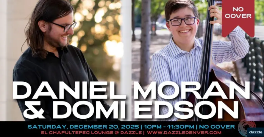 A poster for El Chapultepec Piano Lounge presents: Daniel Moran & Domi Edson event