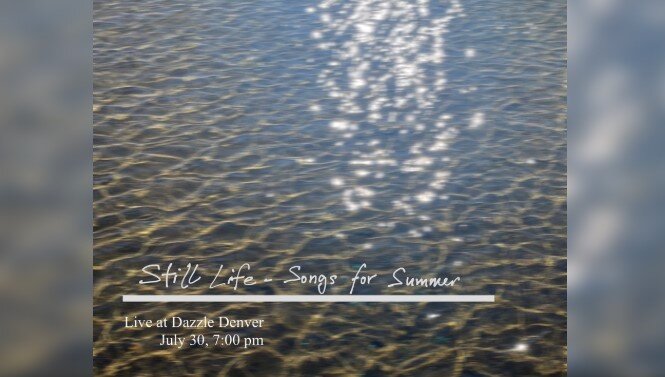 A poster for Still Life- Songs for Summer  event