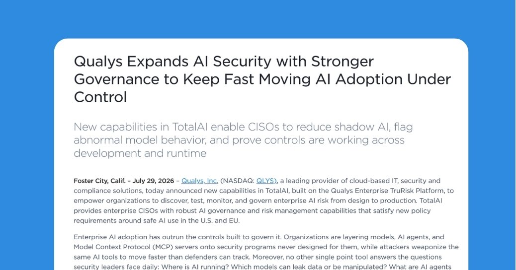 <p class="">Qualys Expands AI Security with Stronger Governance to Keep Fast Moving AI Adoption Under Control</optgroup>
