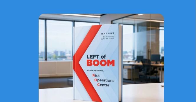 <p>Left of Boom: Introducing the Risk Operations Center</p>
