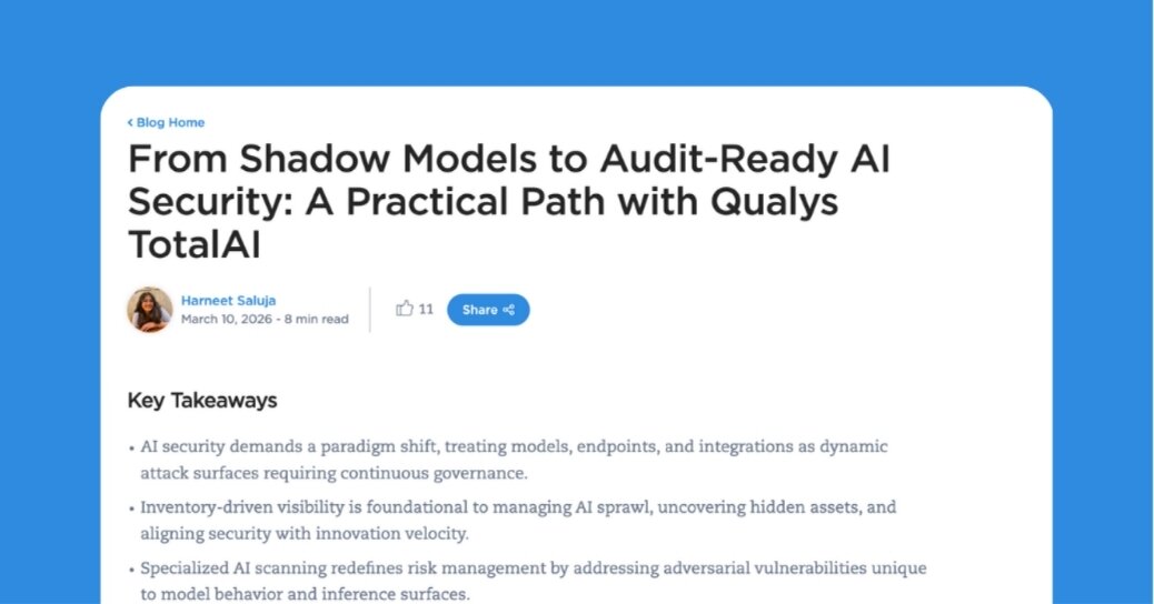 <p class="">From Shadow Models to Audit-Ready AI Security: A Practical Path with Qualys TotalAI</p>
