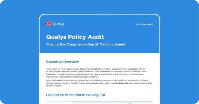 <p class="">Qualys Policy Audit: Closing the Compliance Gap at Machine Speed</p>