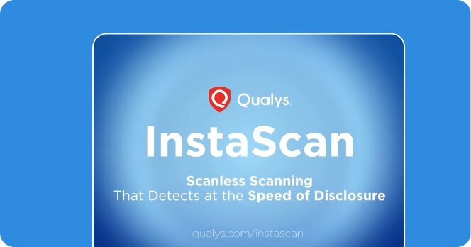 <p class="">Qualys InstaScan - Scanless Scanning at the Speed of Disclosure</p>
