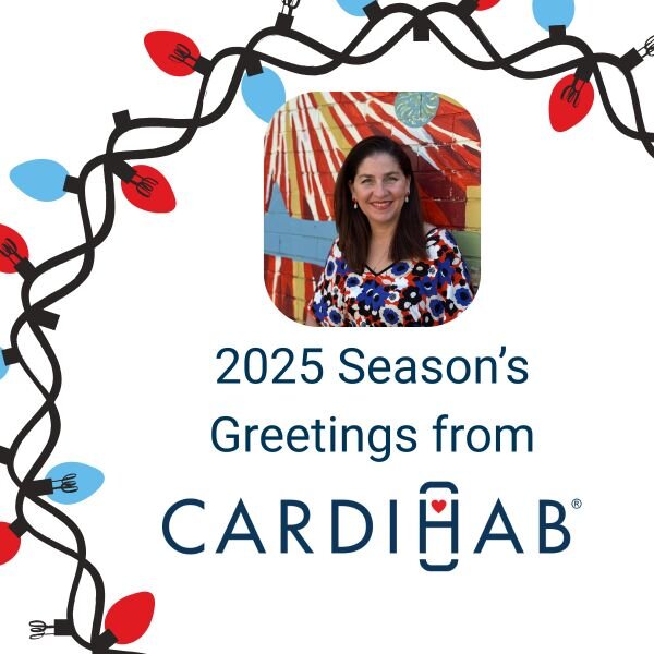 2025 Season’s Greetings from Cardihab