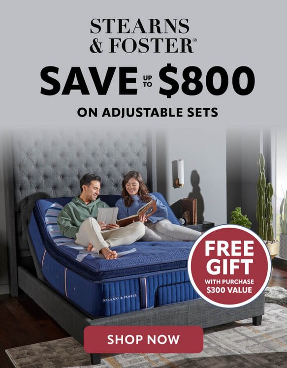 Stearns & Foster save up to $800 on adjustable sets.