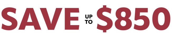 Save up to $850