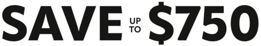 Save up to $750