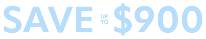 Save up to $900