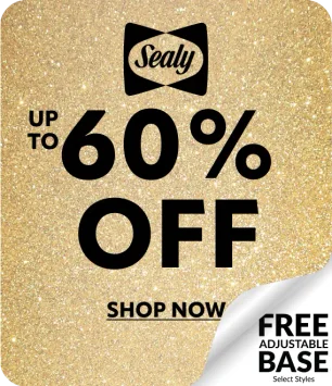 Sealy up to 60% off. Free adjustable base with select styes. Shop Now