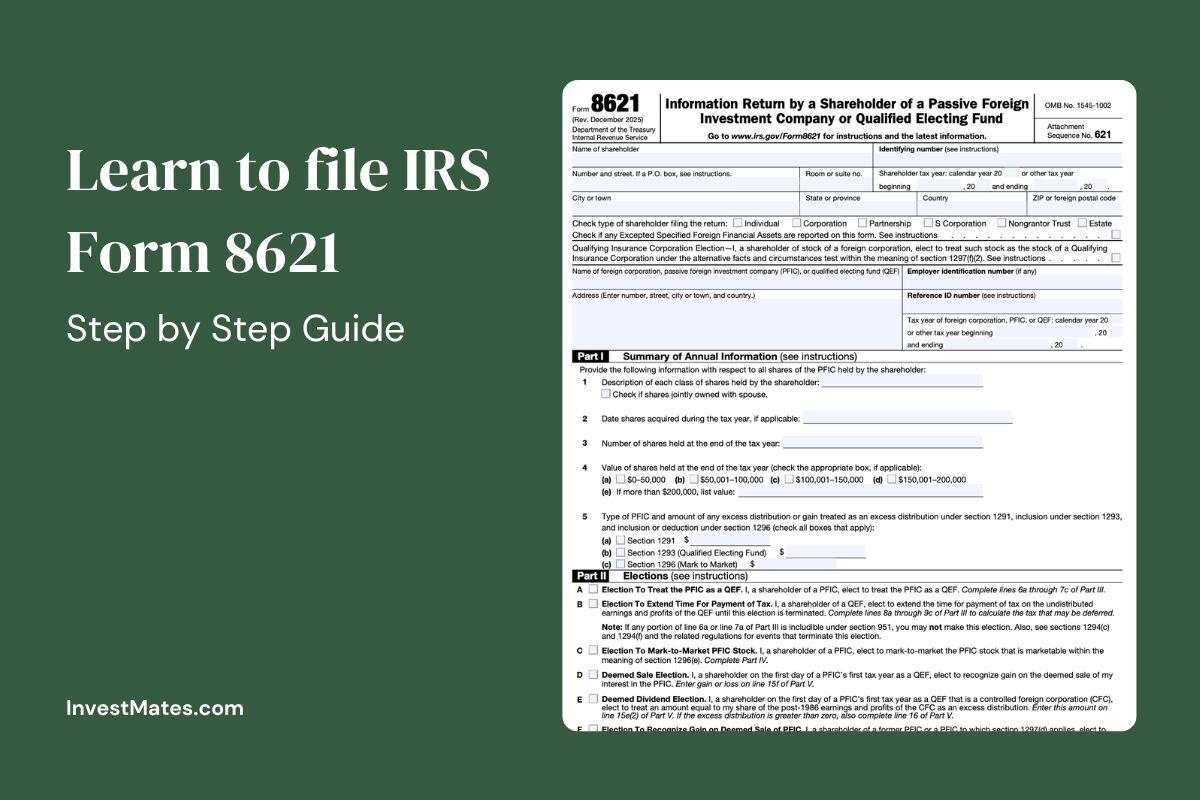 How to file IRS Form 8621: Step-by-Step Guide - 2026 Updated