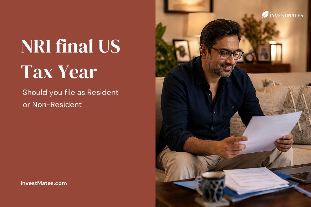 NRI final US Tax Year: Should you file as Resident or Non-Resident