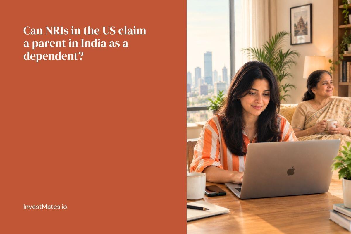 Can NRIs in the US claim a parent in India as a dependent?