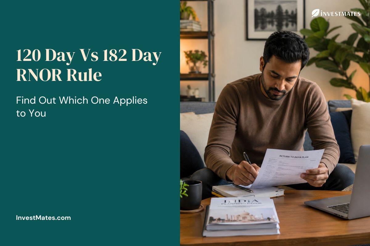 120 Day Vs 182 Day RNOR Rule: Find Out Which One Applies to You