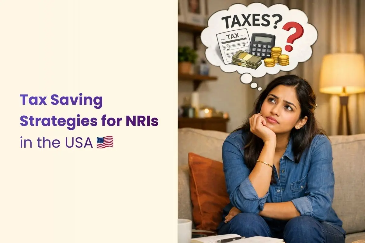 Tax Saving Strategies for NRIs in the USA - That Most NRIs Miss!