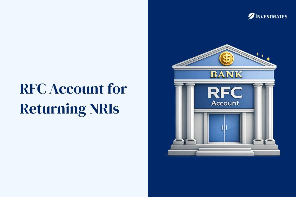 RFC Account for Returning NRIs: Features, Benefit and Eligibility