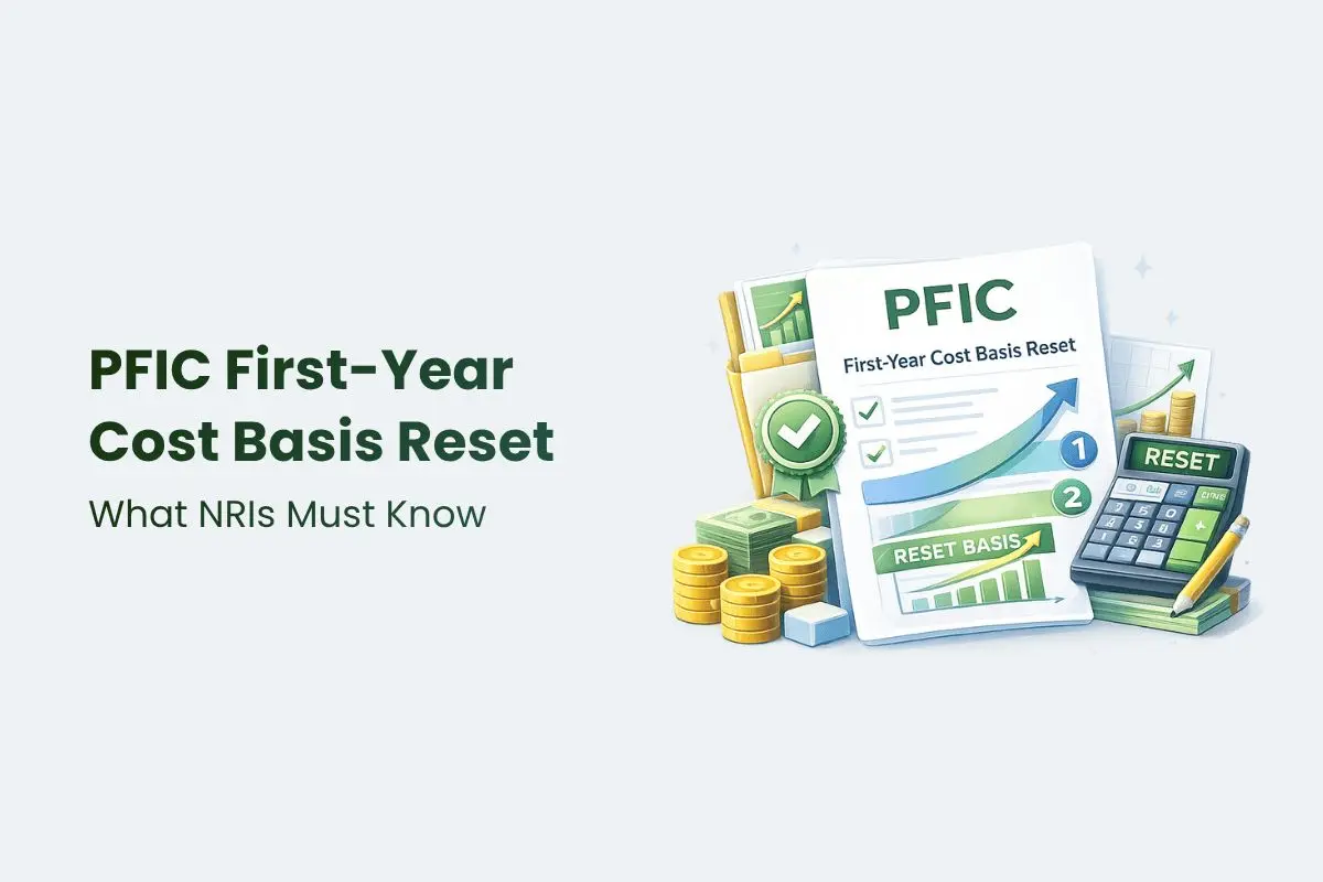 PFIC First-Year Cost Basis Reset: What NRIs Must Know