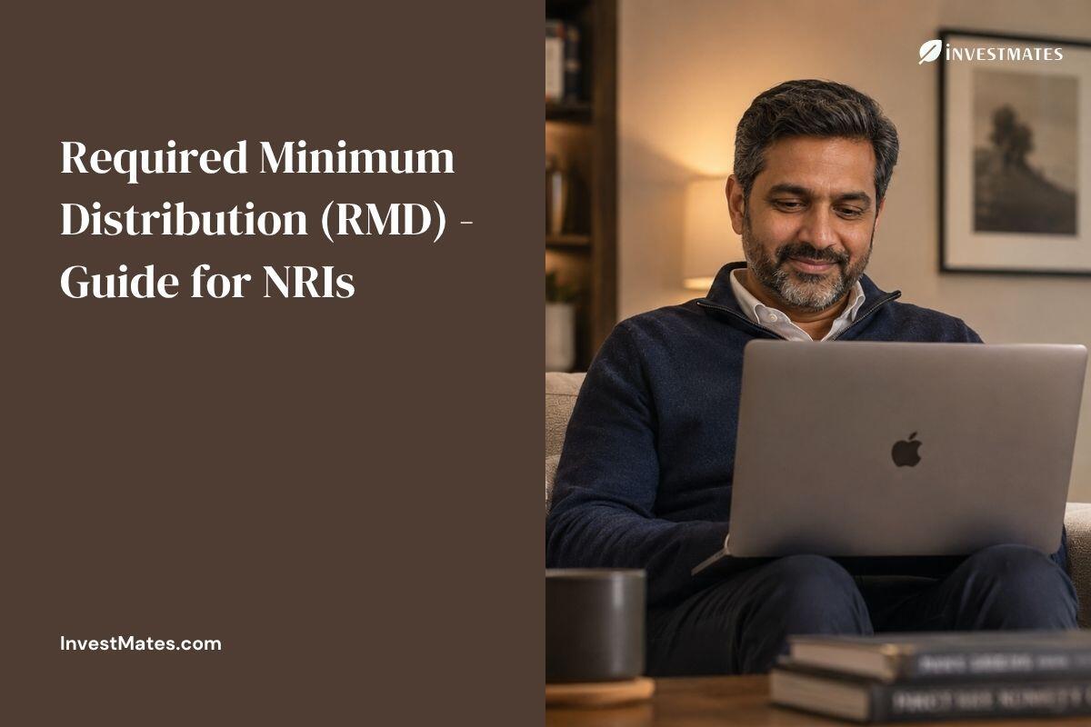 Required Minimum Distribution (RMD) - Guide for NRIs