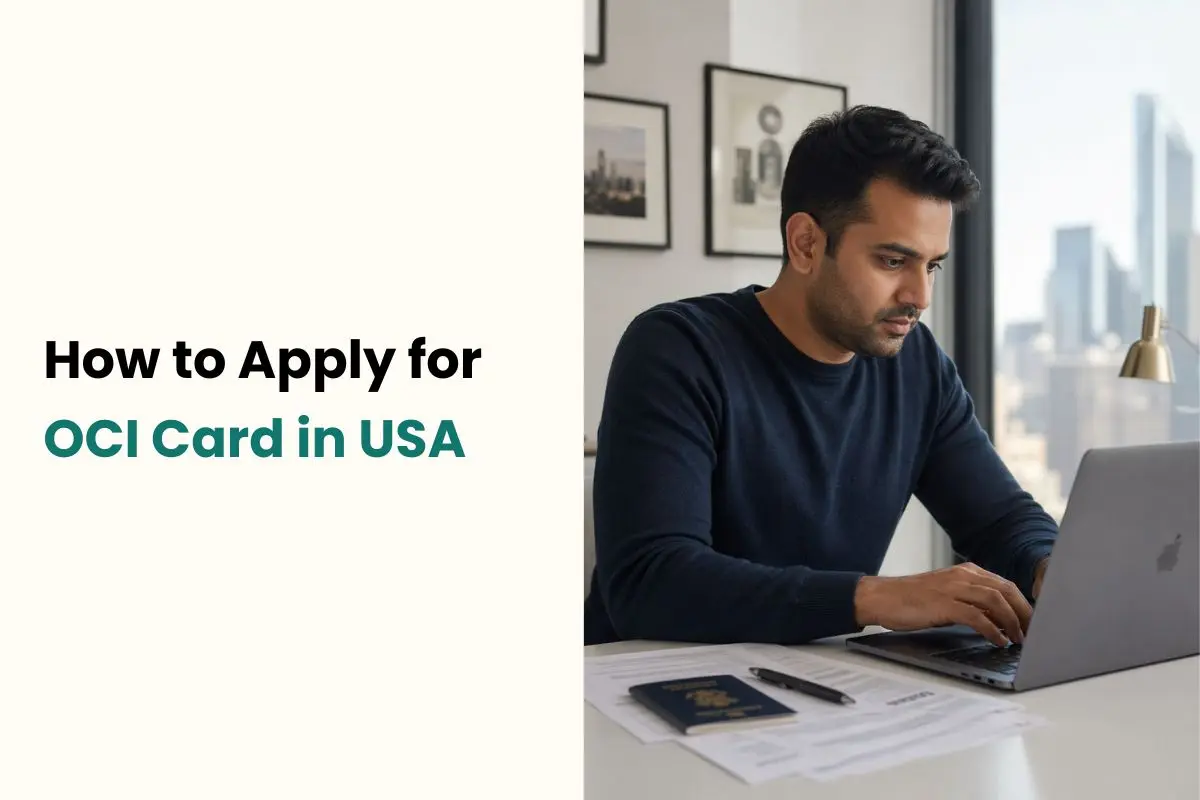 How to Apply for OCI Card in USA: Step-by-Step Guide