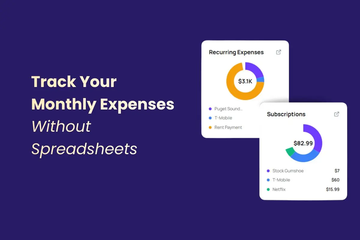 How to Track Your Monthly Expenses? Without Spreadsheets