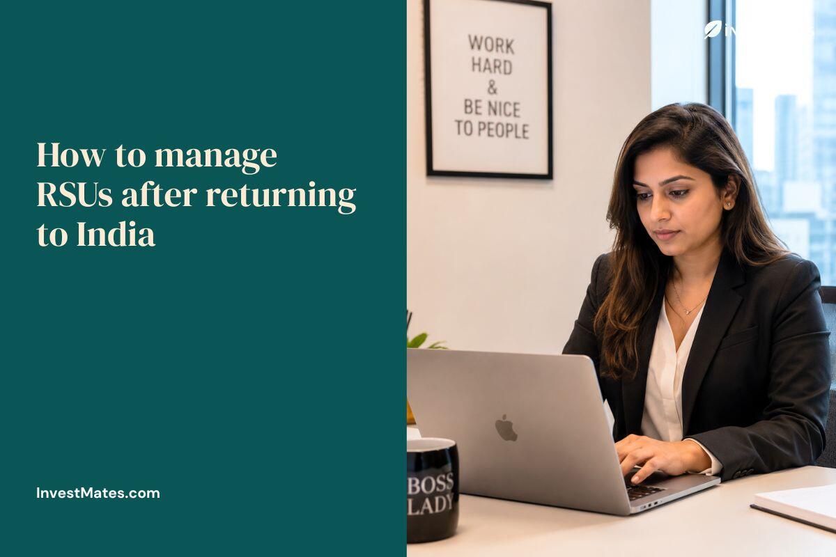 How to Manage RSUs after Returning to India? Guide for NRIs